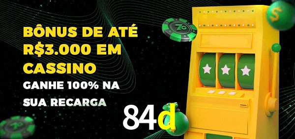 84d melhor bônus de depósito